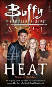 Heat (Buffy/Angel Crossover)