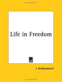 Life in Freedom