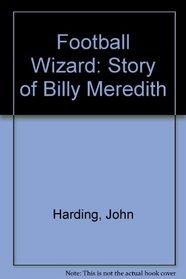 Football Wizard: Story of Billy Meredith