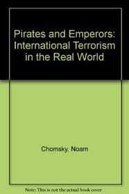 Pirates and Emperors: International Terrorism in the Real World