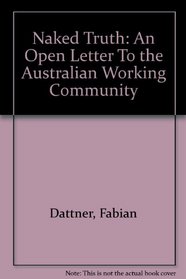 Naked Truth : An Open Letter to the Australian Working Community