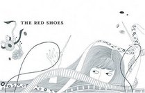 The Red Shoes - Illustrated Ed