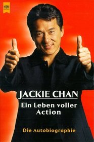 Jackie Chan. Mein Leben voller Action. Die Autobiographie.