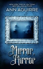 Mirror, Mirror (Gothic Fairytales, Bk 2)