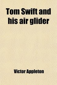 Tom Swift and his air glider