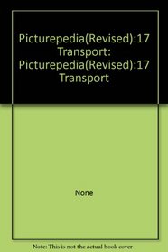 Picturepedia(Revised):17 Transport: Picturepedia(Revised):17 Transport