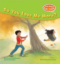 Do You Love Me More? (Faith Basics for Kids)