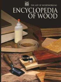 Encyclopedia of Wood (Art of Woodworking)