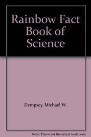 Rainbow Fact Book of Science