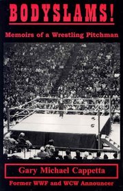 Bodyslams!  Memoirs of a Wrestling Pitchman