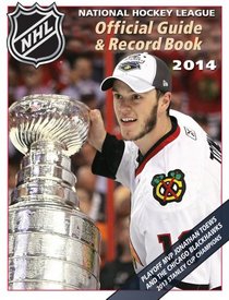 National Hockey League Official Guide & Record Book 2014 (National Hockey League Official Guide an)