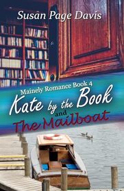 Kate by the Book: and The Mailboat (Mainely Romance, Bk 4)
