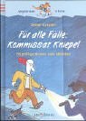 Fr alle Flle: Kommissar Kniepel. 55 pfiffige Krimis zum Mitraten. (Ab 8 J.).
