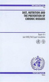 Diet, Nutrition, and the Prevention of Chronic Diseases (Technical Report Series)