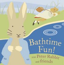 Bathtime Fun! With Peter Rabbit and Friends (Peter Rabbit)