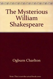 The Mysterious William Shakespeare