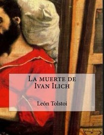 La muerte de Ivan Ilich  (Spanish Edition)