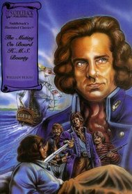 The Mutiny on board HMS Bounty (Illustrated Classics)