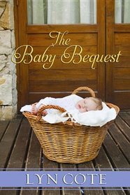 The Baby Bequest (Wilderness Brides)