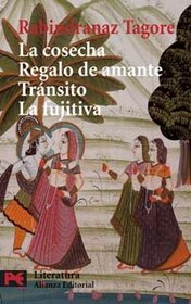 La Cosecha Regalo de Amante Transito La fujitiva / The Harvest, Gift of Lover, Transit, The fugitive (Spanish Edition)