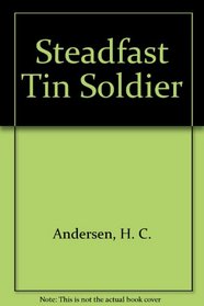 Steadfast Tin Soldier