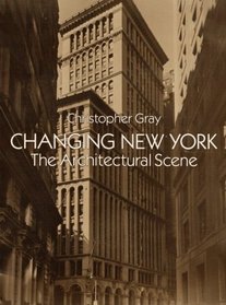 Changing New York : The Architectural Scene (Dover Books on Architecture)