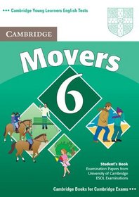 Cambridge Young Learners English Tests 6 Movers Student's Book: Examination Papers from University of Cambridge ESOL Examinations (No. 6)