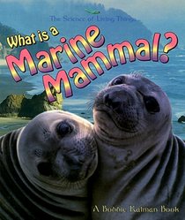 What is a Marine Mammal? (The Science of Living Things)