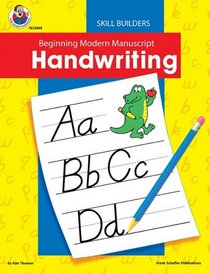 Beginning Modern Manuscript Handwriting Skill Builder (Handwriting Skill Builders)