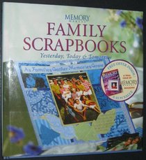 Memory Makers Family Scrapbooks - Yesterday, Today, & Tomorrow