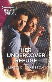 Her Undercover Refuge (Shelter of Secrets, Bk 1) (Harlequin Romantic Suspense, No 2146)