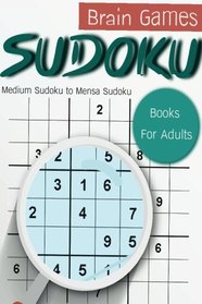 Brain Games Sudoku Books For Adults 1,000 Puzzles: Medium Sudoku to Mensa Sudoku (Volume 1)