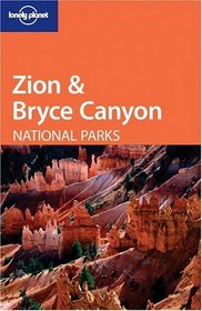 Lonely Planet Zion  Bryce Canyon: National Parks (Lonely Planet Travel Guides)