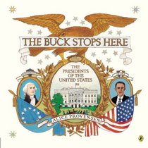 The Buck Stops Here: The Presidents of the United States