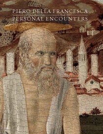 Piero della Francesca: Personal Encounters (Metropolitan Museum of Art)
