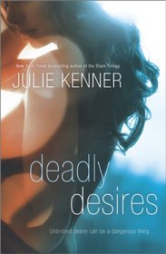 Deadly Desires: Silent Desires\Dangerous Desires