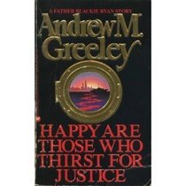 Happy Are Those Who Thirst for Justice (Father Blackie Ryan, Bk 3)