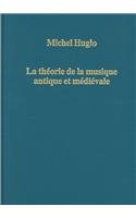 La Theorie De La Musique Antique Et Medievale (Variorum Collected Studies Series)