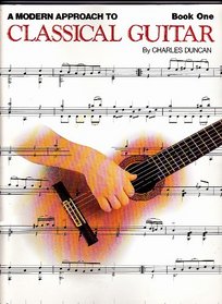 Modern Approach to Classical Guitar Bk. 1: With Soundsheet