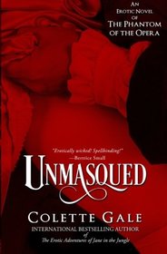 Unmasqued: An Erotic Novel of The Phantom of the Opera (Seduced Classics)