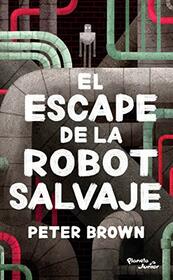 El escape de la robot salvaje (Spanish Edition)