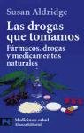 Las Drogas Que Tomamos / The Drugs We Take: Farmacos, Drogas Y Medicamentos Naturales (El Libro De Bolsillo-Ciencia Y Tecnica) (Spanish Edition)
