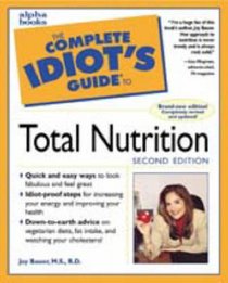 The Complete Idiot's Guide to Total Nutrition (2nd Edition)
