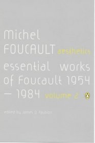 Aesthetics, Method, and Epistemology: v. 2: Essential Works of Foucault 1954-1984 (Essential Works of Foucault, 1954-1984)
