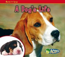 A Dogs Life (Acorn: Watch it Grow)