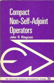 Compact non-self-adjoint operators (Van Nostrand Reinhold mathematical studies, 35)