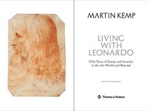 Living with Leonardo: Fifty Years of Sanity and Insanity in the Art World and Beyond