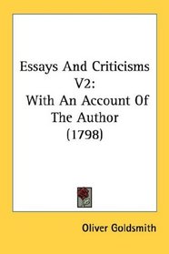Essays And Criticisms V2: With An Account Of The Author (1798)