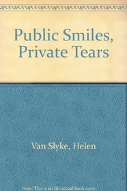 Public Smiles, Private Tears