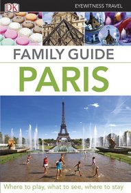 Family Guide Paris (Eyewitness Travel Family Guide)